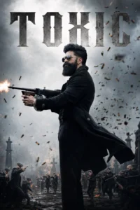 Toxic V2 HQ Hindi Kannada Tamil & Telugu Multi Audio Full Movie 20206